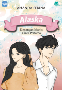 Image of Alaska: Kenangan Manis Cinta Pertama