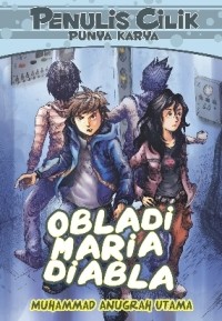 Image of Penulis cilik punya karya : obladi maria diabla
