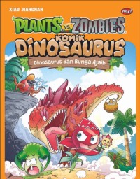 Image of Komik VS Zombie : Komik Dinosaurus : Dinosaurus dan Bunga Ajaib